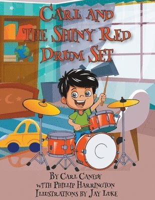 Carl and the Shiny Red Drum Set 1