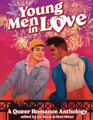 David M. Booher, Terry Blas, Anthony Oliveira, Paul Allor, Charles Pulliam-Moore, Rich Douek, Jarrett Melendez, Dave Ebersole, Joe Glass, Matt Miner - Young Men in Love, Häftad