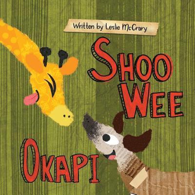 Shoo Wee Okapi