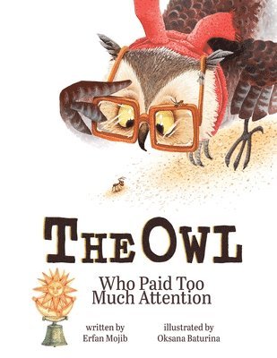 The Owl Who Paid Too Much Attention 1