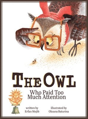 The Owl Who Paid Too Much Attention 1
