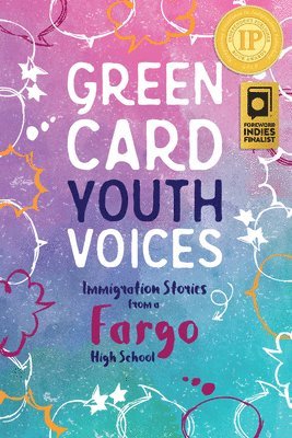 bokomslag Immigration Stories from a Fargo High School: Green Card Youth Voices