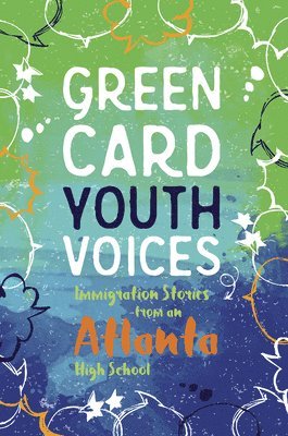Immigration Stories from an Atlanta High School: Green Card Youth Voices 1