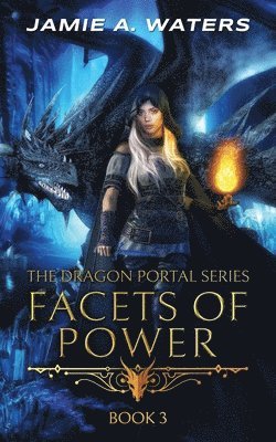 Facets of Power (The Dragon Portal, #3) 1