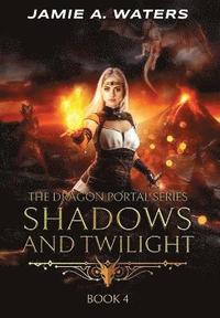 bokomslag Shadows and Twilight (The Dragon Portal, #4)