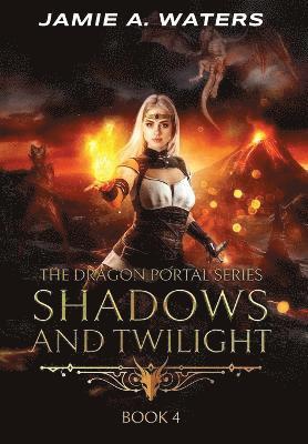 Shadows and Twilight (The Dragon Portal, #4) 1