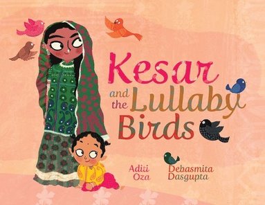 Aditi Oza - Kesar and the Lullaby Birds, Häftad
