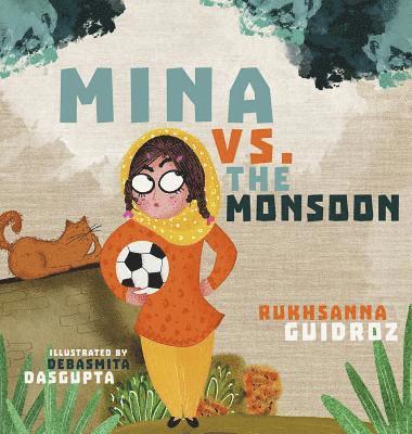 Rukhsanna Guidroz - Mina vs. the Monsoon, Inbunden