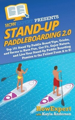 Stand Up Paddleboarding 2.0