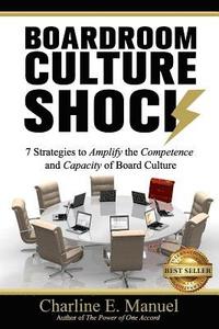 bokomslag Boardroom Culture Shock: 7 Strategies to Amplify the Competence and Capacity of Board Culture