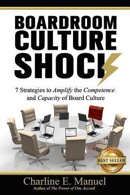 bokomslag Boardroom Culture Shock: 7 Strategies to Amplify the Competence and Capacity of Board Culture