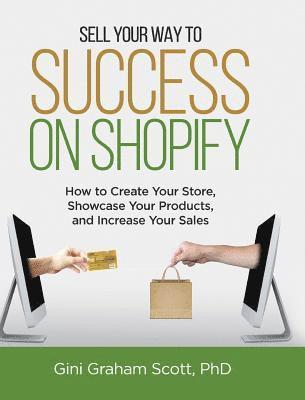 bokomslag Sell Your Way to Success on Shopify: How to Create Your Store, Showcase Your Products, and Increase Your Sales (with B&W Photos)