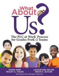 bokomslag What about Us?: The PLC Process for Grades Prek-2 Teams (a Guide to Implementing the PLC at Work Process in Early Childhood Education