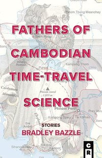 bokomslag Fathers of Cambodian Time-Travel Science