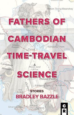 Bradley Bazzle - Fathers of Cambodian Time-Travel Science, Häftad