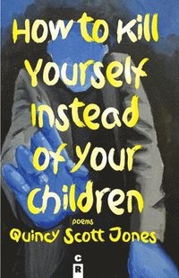 bokomslag How to Kill Yourself Instead of Your Children