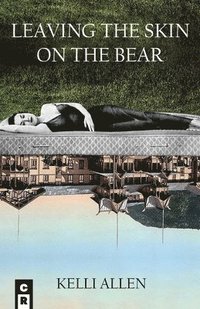 bokomslag Leaving The Skin On The Bear