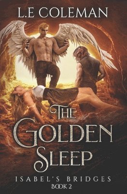 L E Coleman, L. E. Coleman, L. E Coleman - Golden Sleep - Isabel's Bridges (Book 2), Häftad