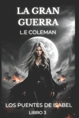 bokomslag Gran Guerra - Los Puentes de Isabel (Libro 3)