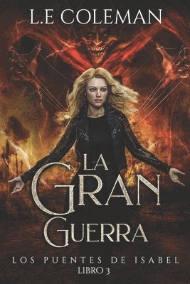 La Gran Guerra - Los Puentes de Isabel (Libro 3) 1