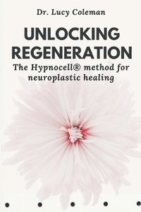 bokomslag Unlocking Regeneration