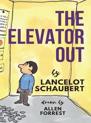 Lancelot Schaubert - Elevator Out, Inbunden