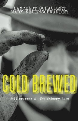 Lancelot Schaubert - Cold Brewed, Häftad