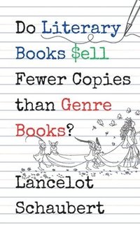 bokomslag Do Literary Books Sell Fewer Copies than Genre Books?