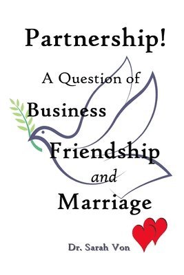 Partnership! A Question of Business, Friendship, and Marriage 1