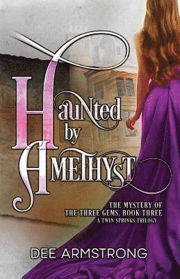 Haunted By Amethyst 1