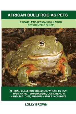 bokomslag African Bullfrog as Pets