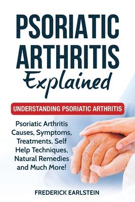 Psoriatic Arthritis Explained 1