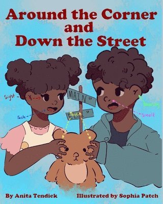 Anita Tendick - Around the Corner and Down the Street, Häftad