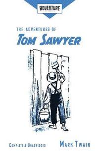 bokomslag The Adventures of Tom Sawyer (Adventure Classics)