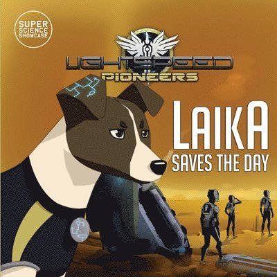 Laika Saves the Day 1