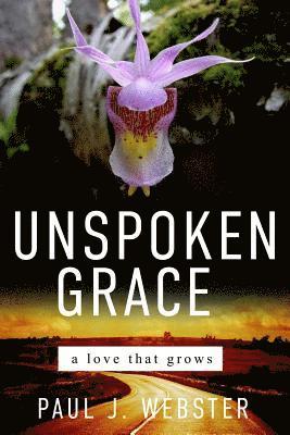 bokomslag Unspoken Grace: A love that grows