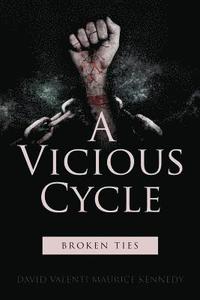 bokomslag A Vicious Cycle: Broken Ties