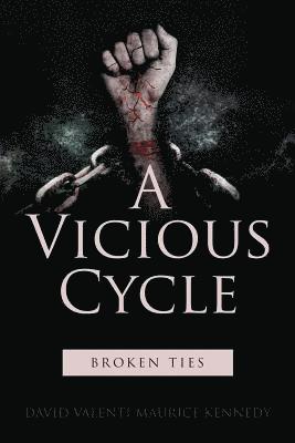 A Vicious Cycle: Broken Ties 1