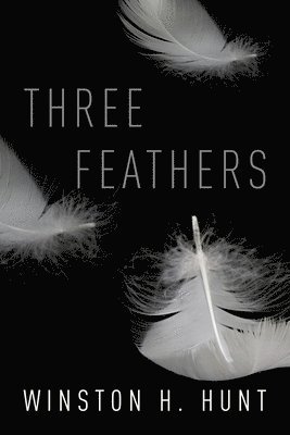 Winston H Hunt, Winston H. Hunt - Three Feathers, Häftad
