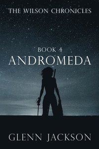 bokomslag The Wilson Chronicles: Andromeda