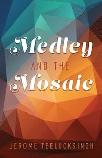 bokomslag Medley and the Mosaic