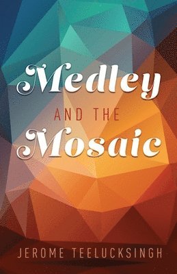 Medley and the Mosaic 1