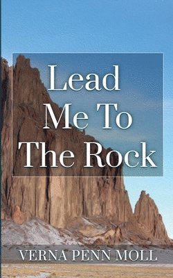 Lead Me to the Rock 1