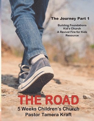 Tamera Kraft - The Road: The Journey, Part 1. A Revival Fire for Kids Resource, Häftad