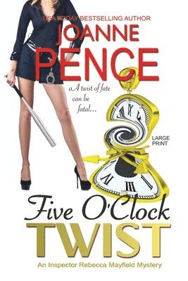 Joanne Pence, Joanne, Pence - Five O'Clock Twist [Large Print], Häftad