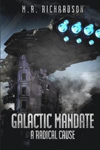 bokomslag Galactic Mandate: A Radical Cause