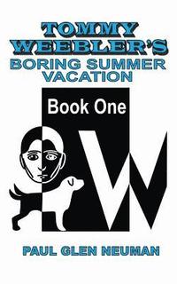bokomslag Tommy Weebler's Boring Summer Vacation