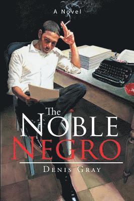 Denis Gray - Noble Negro, Häftad