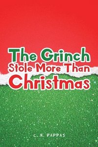 bokomslag The Grinch Stole More Than Christmas