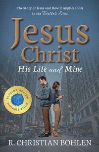 bokomslag Jesus Christ, His Life and Mine